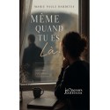 Même quand tu es là !